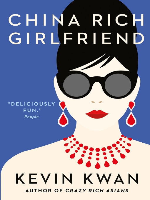 Title details for China Rich Girlfriend by Kevin Kwan - Available